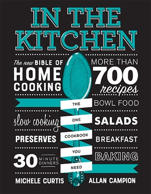 In the Kitchen The New Bible of Home Cooking