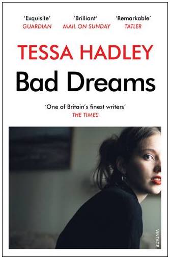 Bad Dreams and Other Stories Tessa Hadley