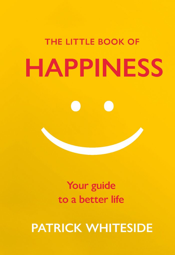 The Little Book of Happiness: Your Guide to a Better Life