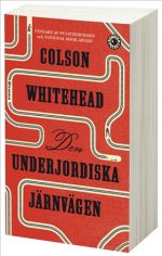 Colson Whitehead Den underjordiska järnvägen