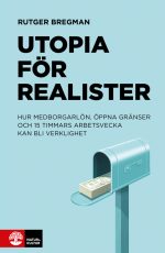 Utopia för realister Rutger Bregman