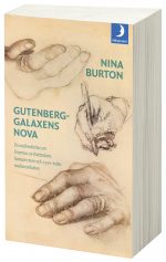 Gutenberggalaxens nova : en essäberättelse om Erasmus av Rotterdam, humanismen och 1500-talets medierevolution