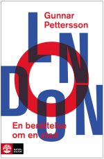 London - En berättelse om en stad Gunnar Pettersson