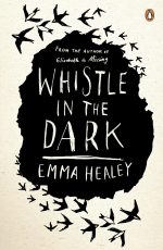 Whistle in the Dark Emma Healey