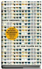 Det som tillhör dig Garth Greenwell