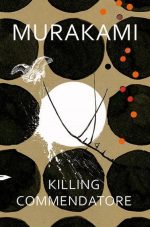 Killing Commendatore Haruki Murakami
