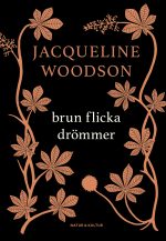 Brun flicka drömmer Jaqueline Woodson