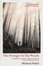 The Stranger in the Woods Michael FInkel