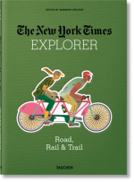 NYT Explorer. Road, Rail & Trail