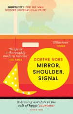 Mirror, Shoulder, Signal Dorthe Nors