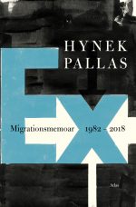 Ex: Migrationsmemoar 1977-2018 Hynek Pallas