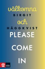 Birgit Häggkvist Välkomna och please come in