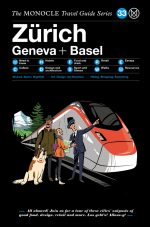 The Monocle Travel Guide Series – Zürich, Geneva + Basel