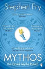 Stephen Fry Mythos: The Greek Myths Retold