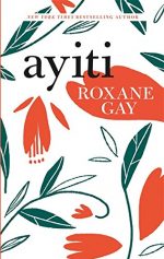 Roxane Gay Ayiti