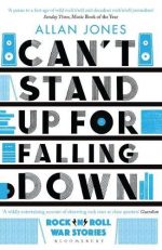 Can't Stand Up For Falling Down: Rock'n'Roll War Stories