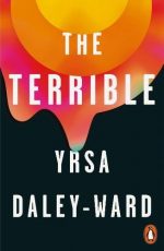 Yrsa Daley-Ward The Terrible