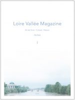 Loire Vallée Magazine n° 1