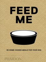 Feed Me 50 Home Cooked Meals for your Dog