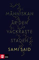 Sami Said Människan är den vackraste staden