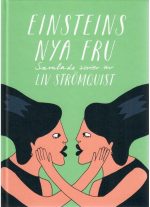 Einsteins nya fru : Samlade serier av Liv Strömquist