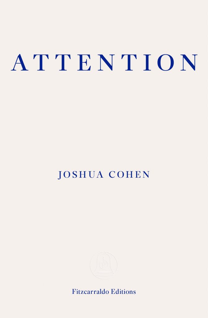 Attention: Dispatches from the Land of Distraction