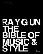 Ray Gun: The Bible of Music and Style