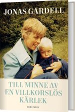 Till minne av en villkorslös kärlek Jonas Gardell