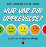 Hur var din upplevelse? Gussy Löwenhielm, Tobias Persson