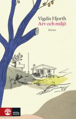 Arv och miljö Vigdis Hjorth
