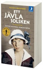 Ett jävla solsken : en biografi om Ester Blenda Nordström