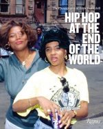 LOOK INSIDE BUY ONLINE FIND LOCALLY Hip Hop at the End of the World: The Photography of Brother Ernie