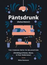Pantsdrunk: Kalsarikanni The Finnish Path to Relaxation