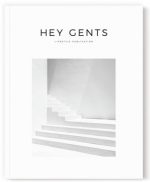 Hey Gents, Issue 04