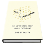 The Perils of Perception Why We're Wrong About Nearly Everything