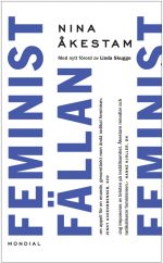 Feministfällan Nina Åkestam