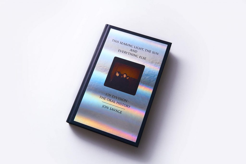 This searing light, the sun and everything else: Joy Division – The Oral History