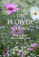 The Flower Garden How to Grow Flowers from Seed