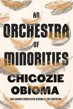 An Orchestra of Minorities Chigozie Obioma