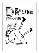 David Shrigley A6 Notebook - Drunk Again