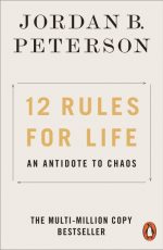12 Rules for Life Jordan B. Peterson