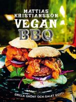 Vegan BBQ : Grilla grönt och galet gott!