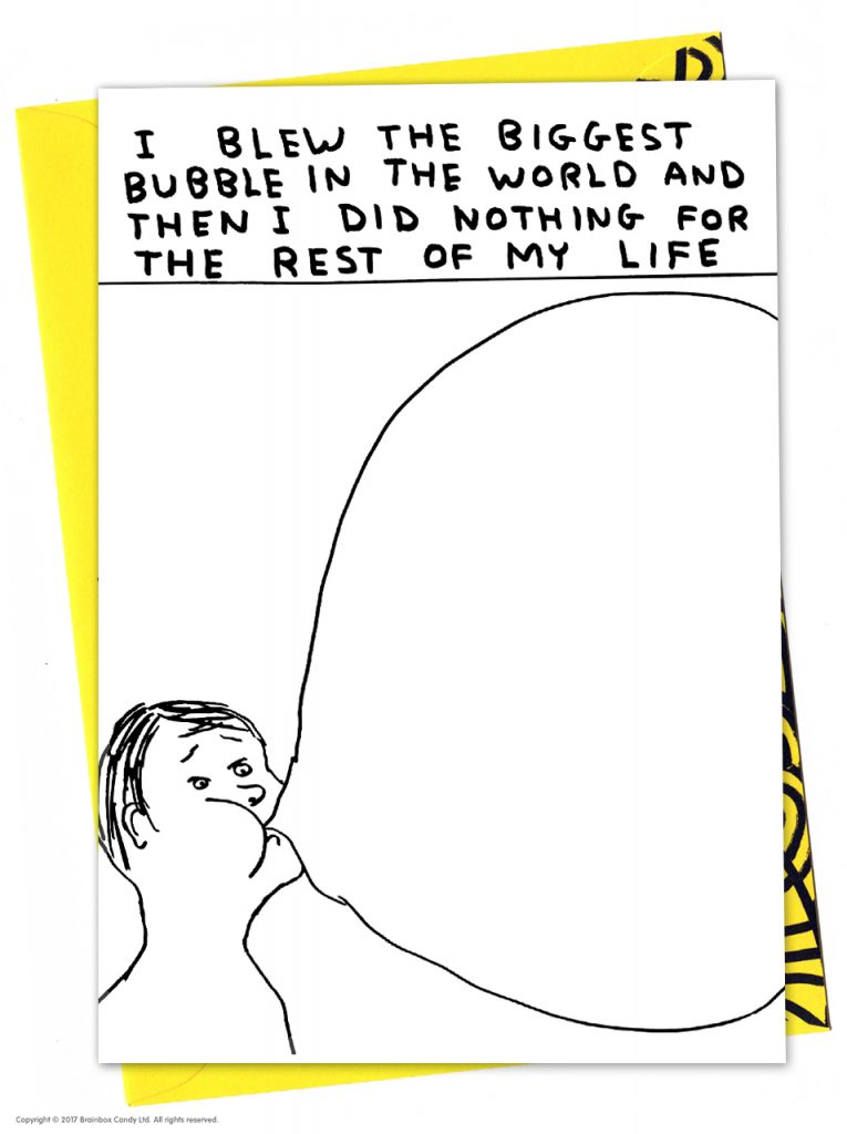 David Shrigley Greetings Card – Biggest Bubble