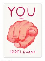 David Shrigley Postcard - You Are Irrelevant