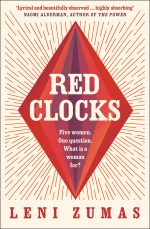 Red Clocks Leni Zumas