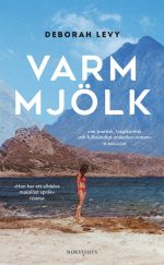 Varm mjölk Deborah Levy