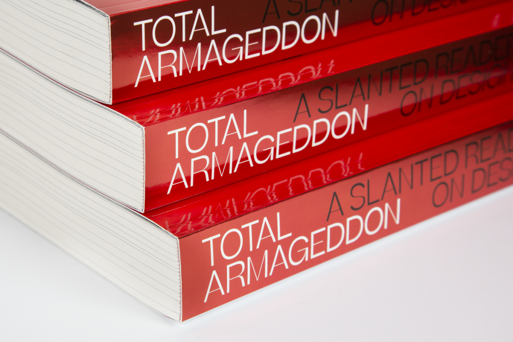 Total Armageddon — A Slanted Reader on Design
