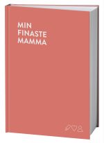Min finaste mamma