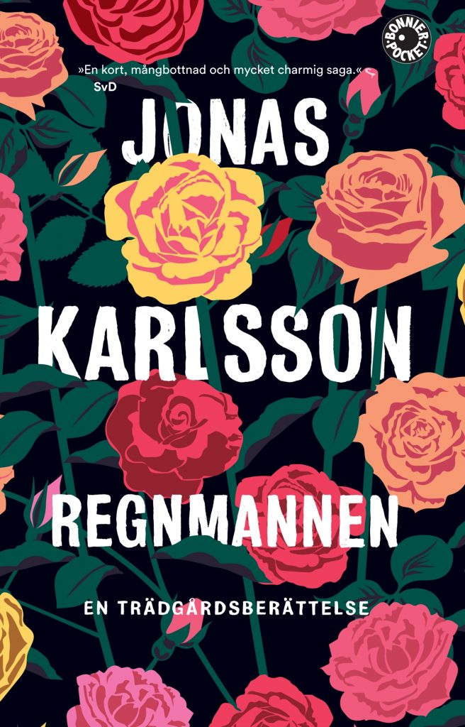 Regnmannen : en trädgårdsberättelse