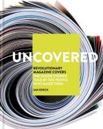 Uncovered: Revolutionary Magazine Covers